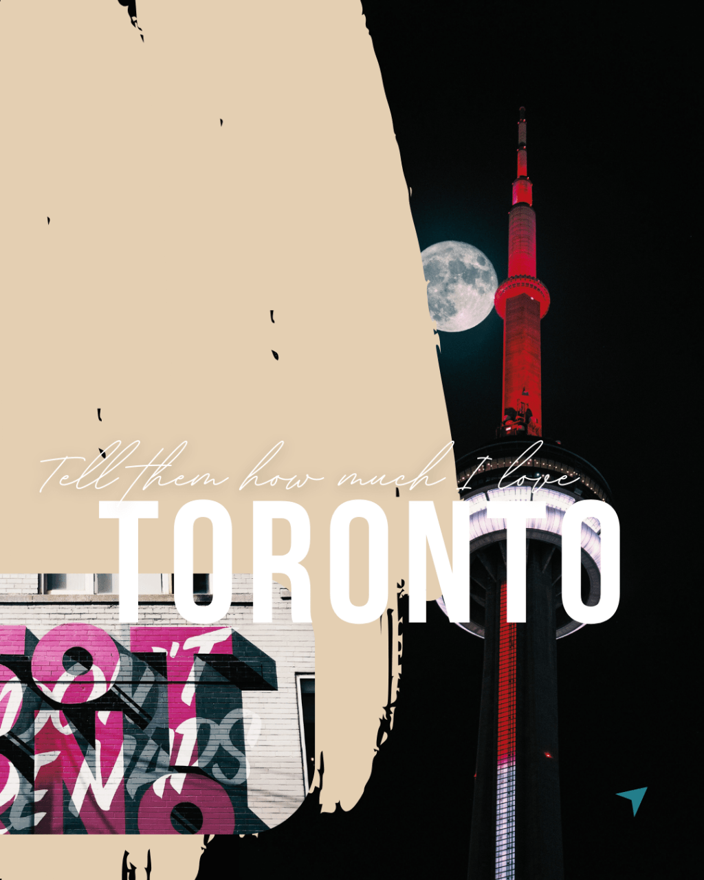 Tell Them How Much I Love&nbsp;Toronto….